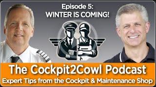 WINTER IS COMING! Cockpit2Cowl Aviation Podcast with Jeff Simon & Brian Schiff