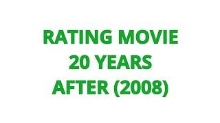 RATING MOVIE — 20 YEARS AFTER (2008)