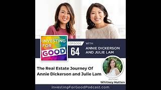 The Real Estate Journey Of Annie Dickerson and Julie Lam With Whitney Hutten