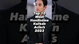 Top 10 Korean Actors 2023#fact#korean#kpop#facts#shots#top10#top#bts#shorts#ytshorts