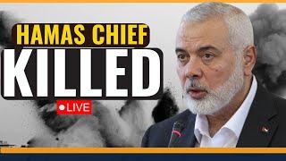 Live : Hamas Chief Ismail Haniyeh Killed In Iran | Hamas-Israel War| IDF News | Gaza War