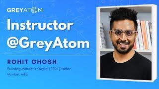 Rohit Ghosh | Instructor@GreyAtom