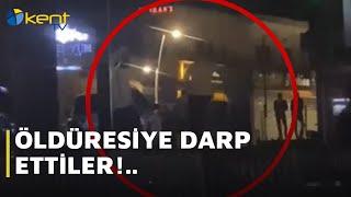 ÖLDÜRESİYE DARP ETTİLER!