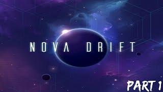 Nova Drift Playthrough Part 1