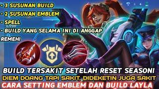 BUILD SETELAH RESET SEASON! SET BUILD LAYLA TERSAKIT 2024 | EMBLEM DAN BUILD LAYLA PALING SAKIT