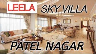 The Leela Sky Villas Patel Nagar New Delhi With Private Pool- 4 Meter Celling Height Start 7.5 Crore