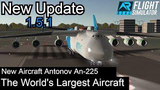 RFS Real Flight Simulator New Update 1.5.1|New Aircraft Antonov An-225 |The World's Largest Aircraft