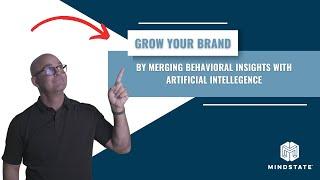 Merging Behavioral Insights with A.I to Grow Your Brand