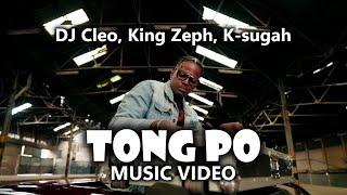 Dj Cleo - TONG PO ft. King Zeph and K-sugah (official video)