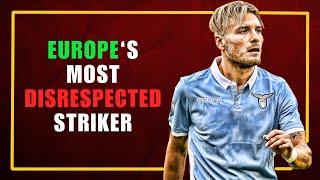 Europe’s Most Disrespected Striker – Ciro Immobile