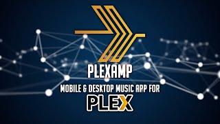 Plexamp - The Best Plex Mobile and Desktop App for Music