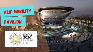 Alif Mobility Pavilion   I  Expo 2020 Dubai