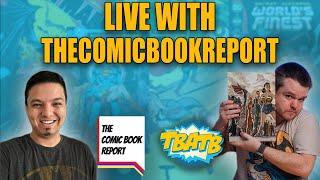 Comic Talk Live with Dom From TheComicBookReport