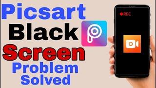 PicsArt Screen recorder problem solved | picsart screen recording black screen | PicsArt recording