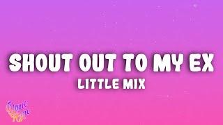 Little Mix - Shout Out to My Ex