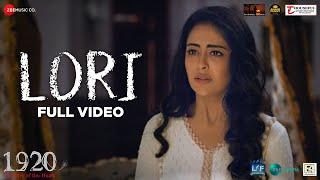 Lori - Full Video | 1920 Horrors of the Heart | Avika Gor & Barkha Bisht | Shreya Ghoshal, Puneet D