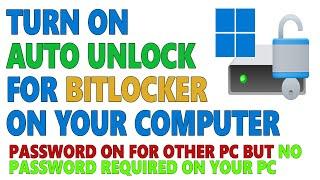 How To Unlock BitLocker Automatically Without Password Only On Your Computer Everytime (2 Methods)