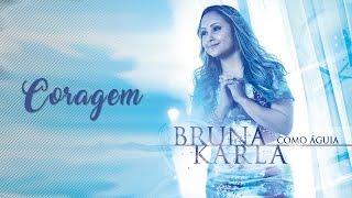 Coragem | CD Como águia | Bruna Karla