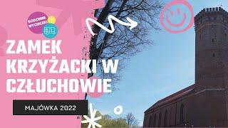 Jak wygląda Zamek w Człuchowie - Majówka 2022.#084