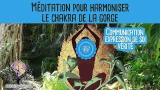 Méditation pour harmoniser le chakra de la gorge pour communiquer librement