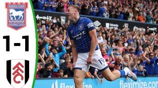 Ipswich Town vs Fulham (1-1) All Goals and Extended Highlights