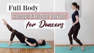 Full Body Strength & Stretch Workout for Dancers | Kathryn Morgan