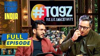 Aman को 'Tagz' और 'Too Yumm' Chips के बीच क्यों लगी Similarity? | Shark Tank India S1 | Full Episode