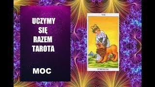 #naukatarota   Uczymy się razem Tarota - Moc