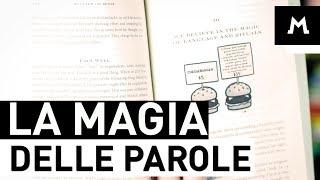 Sottovaluti il magico potere delle parole?