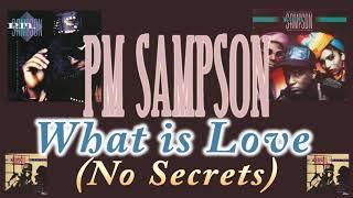 PM Sampson - What is love (No secrets)