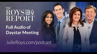 The Roys Report: Full Audio of Daystar Meeting