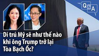 Di trú Mỹ sẽ như thế nào khi ông Trump trở lại Tòa Bạch Ốc?