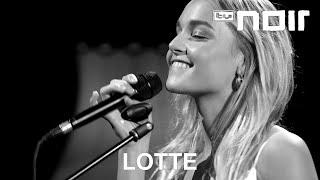 Lotte - Schau mich nicht so an (live bei TV Noir)