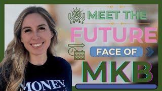 Meet the Future Face of MKB