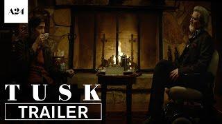 Tusk | Official Trailer HD | A24