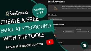 Create a FREE Email at SiteGround with Site Tools