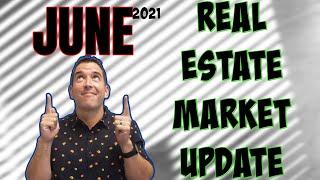 June 2021 Real Estate Market Update - Murrieta and Temecula California