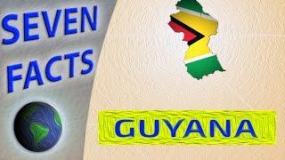 7 Facts worth knowing about Guyana