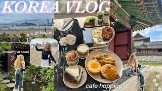 KOREA VLOG: train to busan, gwangalli beach, changdeokgung palace, cafe hopping, & seoul shopping!