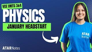 VCE Physics 3&4 Unit 3 2025 Head Start Lecture