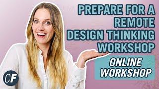 How to Run a Remote Design Thinking Workshop (Online Workshop)