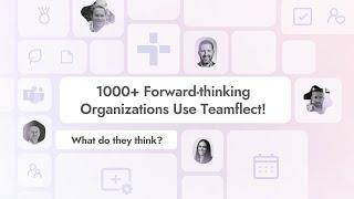 Why Teamflect? Hear What People Leaders Have To Say!