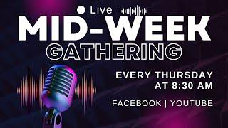 Mid Week Gathering September 5, 2024