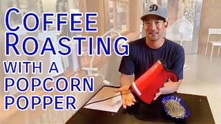 Coffee Roasting Basics: Using an Electric Popcorn Popper