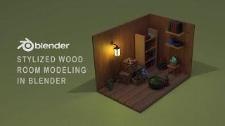 Stylized Wood Room modeling in blender | 3d Room modeling | Blender 3.2