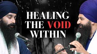 How to heal the void within