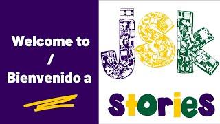 Welcome to JSK Stories/Bienvenido a JSK Stories