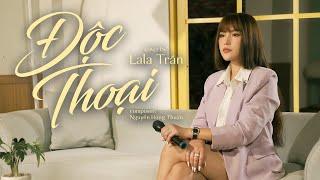 ĐỘC THOẠI || LALA TRẦN cover || Sáng tác : Nhạc sĩ Nguyễn Hồng Thuận