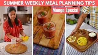 Summer Meal Planning Tips (Mango Special)| Tasty & Refreshing Indian Meal prep