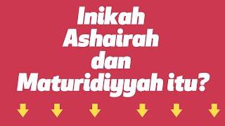 Inikah Ashairah dan Maturidiyyah tu? #1